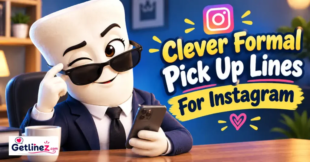 Clever Formal Pick Up Lines For Instagram