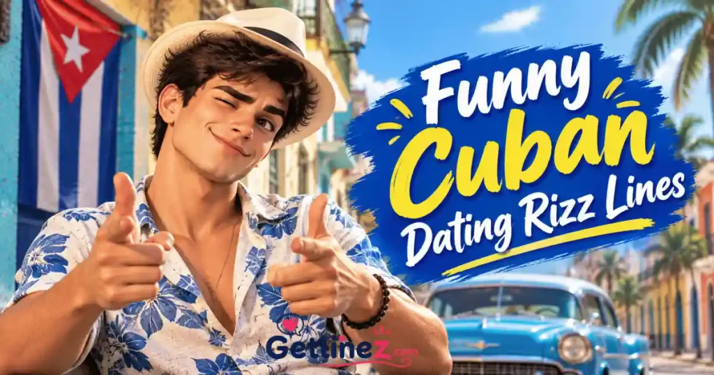 Funny Cuban Dating Rizz Lines