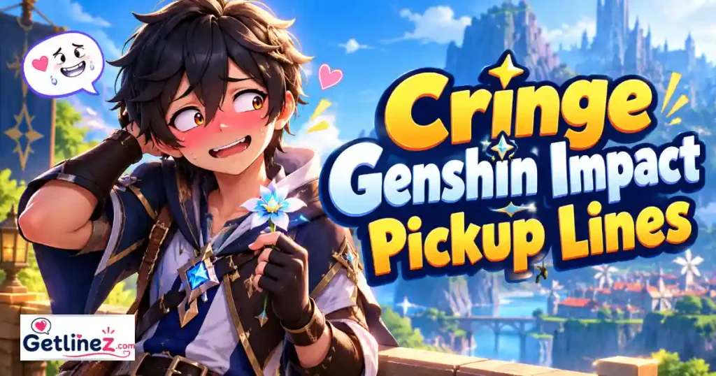 Cringe Genshin Impact Pickup Lines