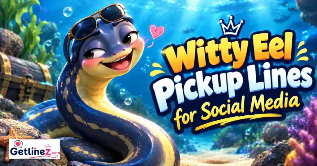 Witty Eel Pickup Lines For Social Media