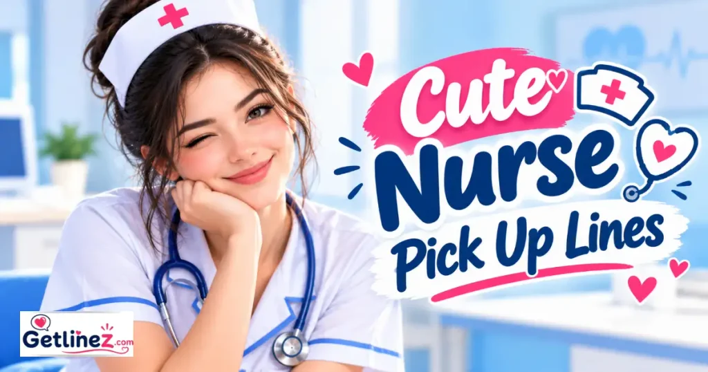 Cute Nurse Pick Up Lines