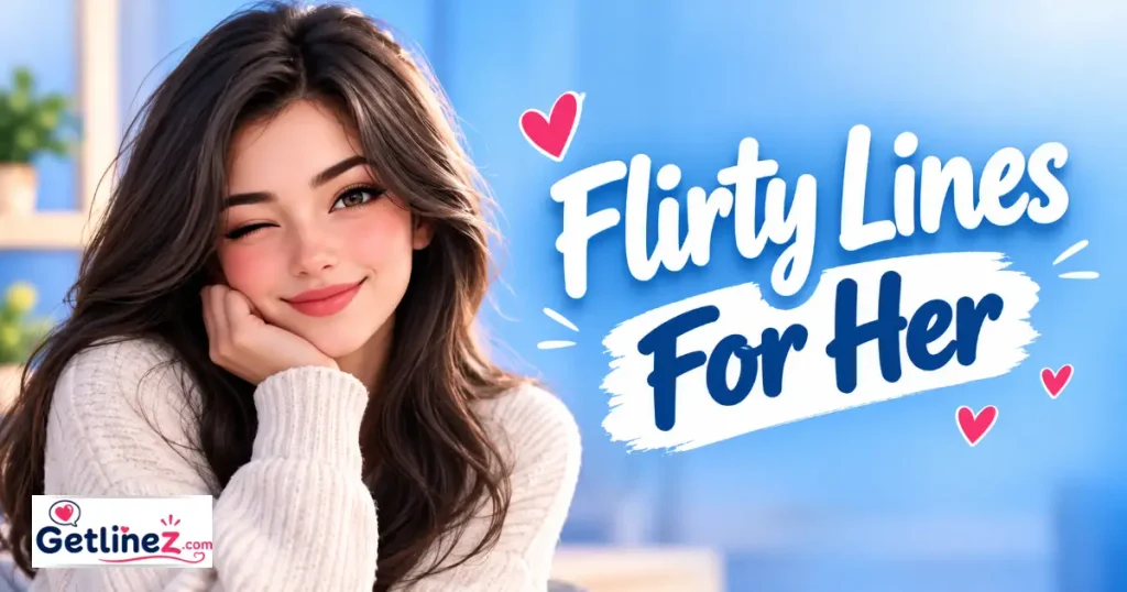 Flirty Lines For Her