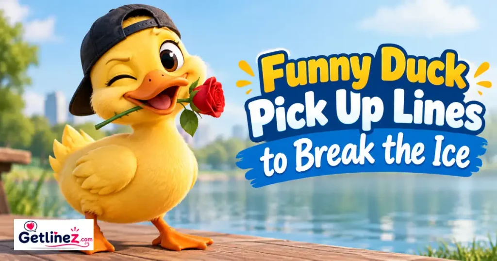 Funny Duck Pick Up Lines To Break The Ice